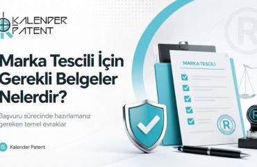 Marka Tescili İçin Gerekli Belgeler Nelerdir?